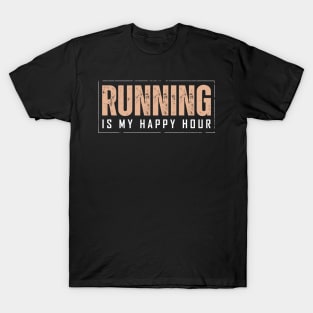 Running is my happy hour T-Shirt